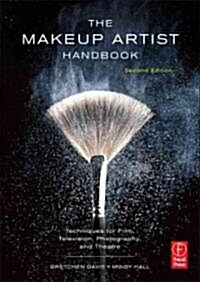 The Makeup Artist Handbook : Techniques for Film, Television, Photography, and Theatre (Paperback, 2 Rev ed)