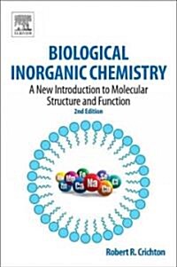 Biological Inorganic Chemistry: A New Introduction to Molecular Structure and Function (Paperback, 2, Revised)