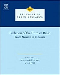 Evolution of the Primate Brain : From Neuron to Behavior (Hardcover)