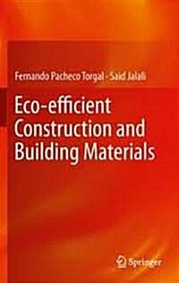 Eco-efficient Construction and Building Materials (Hardcover, 2011 ed.)