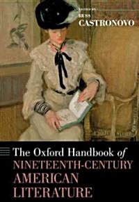 The Oxford Handbook of Nineteenth-Century American Literature (Hardcover)