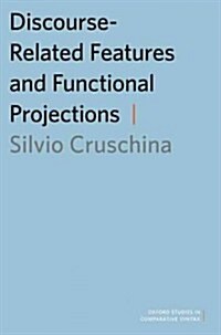 Discourse-Related Features and Functional Projections (Paperback)