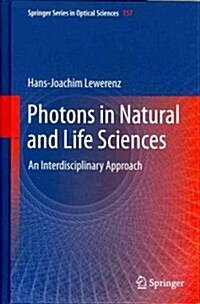 Photons in Natural and Life Sciences: An Interdisciplinary Approach (Hardcover, 2012)