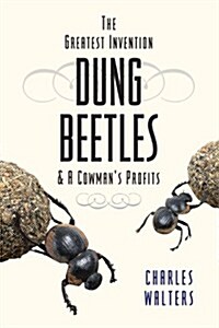 Dung Beetles & A Cowmans Profits (Paperback)