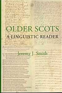 Older Scots: A Linguistic Reader (Paperback)