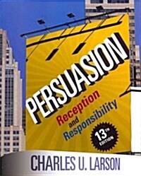 Persuasion: Reception and Responsibility (Paperback, 13)