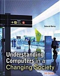 Understanding Computers in a Changing Society (Paperback, 5th)