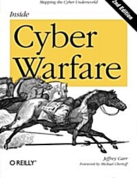Inside Cyber Warfare: Mapping the Cyber Underworld (Paperback, 2)