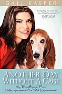 Another Day Without a Cage (Paperback)