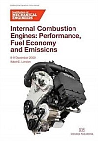 Internal Combustion Engines: Performance, Fuel Economy and Emissions (Paperback)