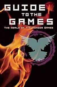 Guide to the Hunger Games (Paperback)