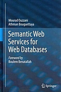 Semantic Web Services for Web Databases (Hardcover, 2011)