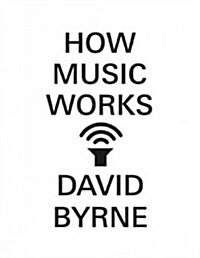 How Music Works (Hardcover)