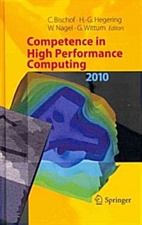 Competence in High Performance Computing 2010: Proceedings of an International Conference on Competence in High Performance Computing, June 2010, Schl (Hardcover, 2012)