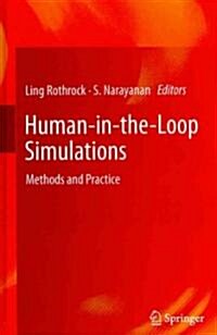 Human-in-the-Loop Simulations : Methods and Practice (Hardcover, 2011)