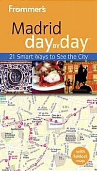 Frommers Madrid Day by Day [With Map] (Paperback, 2nd)