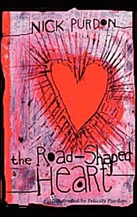 The Road-Shaped Heart (Hardcover)