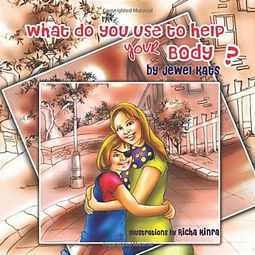 What Do You Use to Help Your Body?: Maggie Explores the World of Disabilities (Paperback)