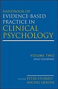 Handbook of Evidence-Based Practice in Clinical Psychology, Adult Disorders (Hardcover, Volume 2)