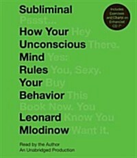 Subliminal: How Your Unconscious Mind Rules Your Behavior (Audio CD)