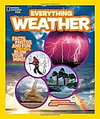 [중고] National Geographic Kids Everything Weather: Facts, Photos, and Fun That Will Blow You Away (Paperback)