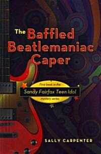 The Baffled Beatlemaniac Caper (Paperback)