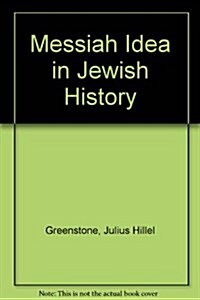 Messiah Idea in Jewish History (Hardcover)