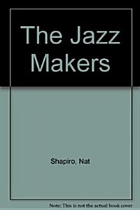 The Jazz Makers (Hardcover)
