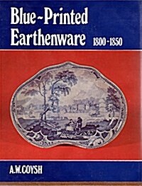 Blue-Printed Earthenware 1800-1850 (Hardcover)