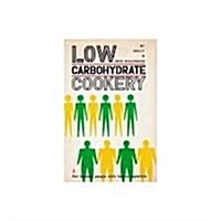Low Carbohydrate Cookery (Hardcover)