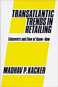 Transatlantic Trends in Retailing (Hardcover)