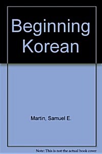 Beginning Korean (Paperback, Reissue)
