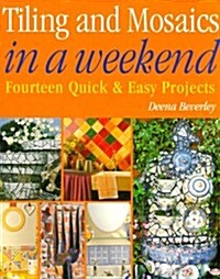 Tiling and Mosaics in a Weekend (Paperback)