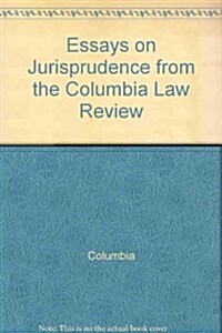 Essays on Jurisprudence from the Columbia Law Review (Hardcover)