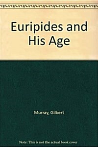 Euripides And His Age (Hardcover)