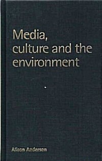 Media, Culture And The Environment (Hardcover)