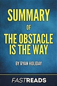 Summary of the Obstacle Is the Way: Includes Key Takeaways & Analysis (Paperback)