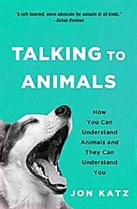 Talking to Animals: How You Can Understand Animals and They Can Understand You (Paperback)