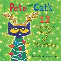 Pete the Cat's 12 Groovy Days of Christmas (Hardcover)