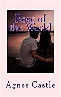 Rose of the World (Paperback)