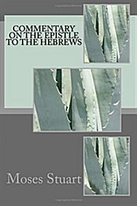 Commentary on the Epistle to the Hebrews (Paperback)