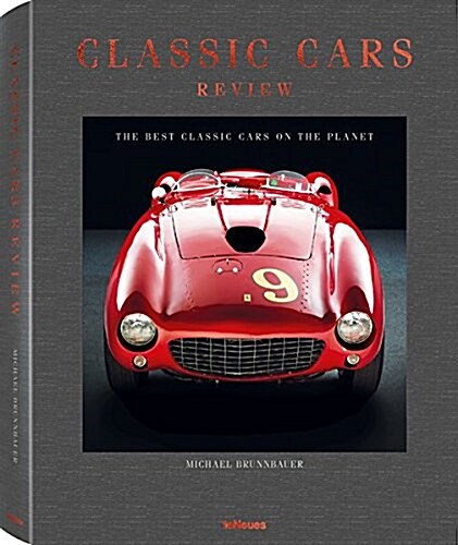 Classic Cars Review: The Best Classic Cars on the Planet (Hardcover)