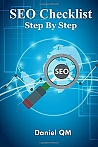 SEO Checklist Step by Step: Learn Search Engine Optimization Fitness & Success With Web Designers, Smart Online Internet Marketing Strategy Guide (Paperback)