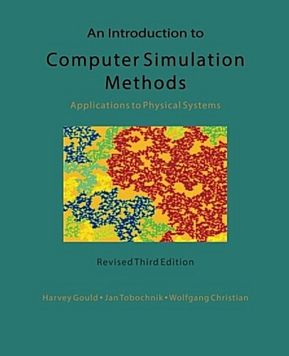 An Introduction to Computer Simulation Methods: Applications To Physical Systems (Paperback)