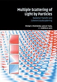 Multiple Scattering of Light by Particles : Radiative Transfer and Coherent Backscattering (Paperback)