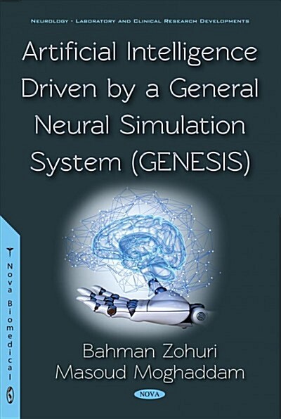 Artificial Intelligence Driven by a General Neural Simulation System - Genesis (Hardcover)