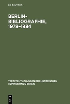 Berlin-Bibliographie, 1978-1984 (Hardcover, Reprint 2018)