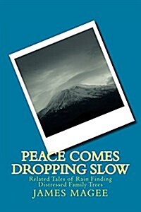 Peace Comes Dropping Slow (Paperback)
