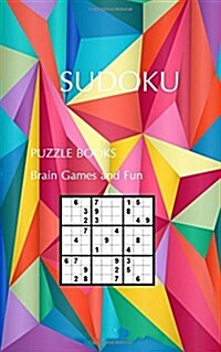 SUDOKU PUZZLE BOOKS Brain Games and Fun: Sudoku Puzzles Easy Medium Hard (Paperback)