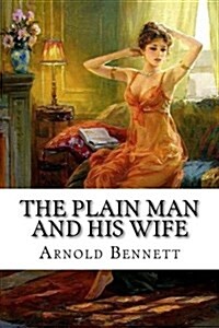 The Plain Man and His Wife (Paperback)